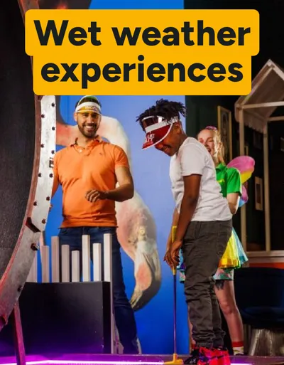 Wet weather experiences