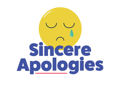 Sincere apologies
